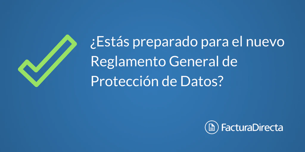 ¿Preparado para el nuevo RGPD?