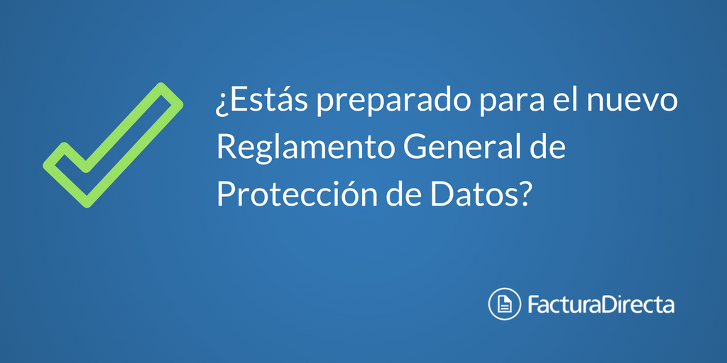 ¿Preparado para el nuevo RGPD?