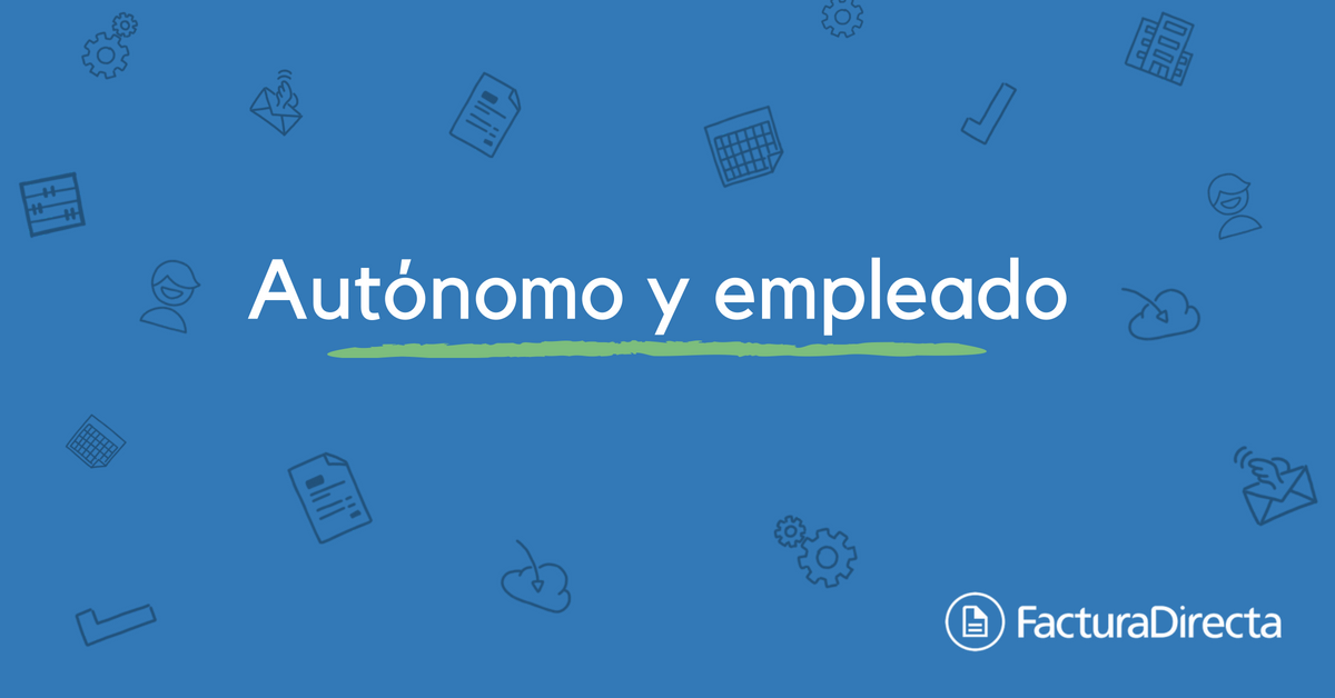 Autónomo y empleado