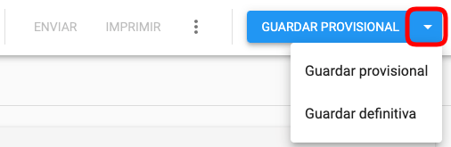 Detalle del botón guardar con opción para guardar la factura como provisional o definitiva